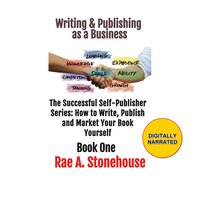 Book One Writing & Publishing as a Business - Rae A. Stonehouse - audiobook