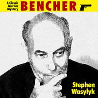 Bencher - Stephen Wasylyk - audiobook