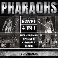 Pharaohs Of Egypt. 4 In 1 - A.J. Kingston - audiobook