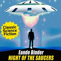 Night of the Saucers - Eando Binder - audiobook