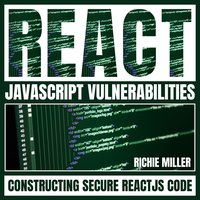 React JavaScript Vulnerabilities - Richie Miller - audiobook
