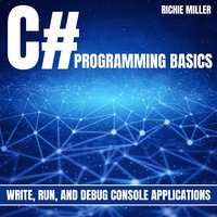 C# Programming Basics - Richie Miller - audiobook