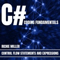 C# Coding Fundamentals - Richie Miller - audiobook