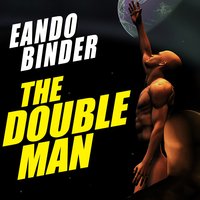 The Double Man - Eando Binder - audiobook