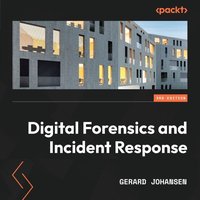 Digital Forensics and Incident Response. Third Edition - Gerard Johansen - audiobook