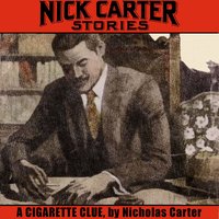 A Cigarette Clue - Nick Carter - audiobook
