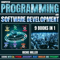 Computer Programming And Software Development. 9 Books In 1 - Richie Miller - audiobook