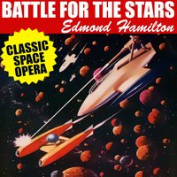 Battle for the Stars - Edmond Hamilton - audiobook