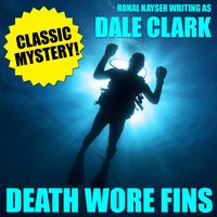 Death Wore Fins - Dale Clark - audiobook
