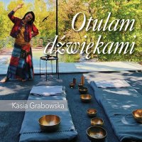 Otulam dźwiękami - Kasia Grabowska - audiobook
