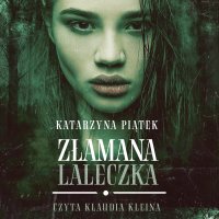 Złamana laleczka - Katarzyna Piątek - audiobook