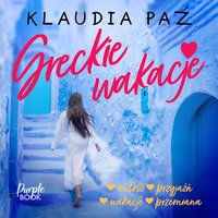 Greckie wakacje - Klaudia Paź - audiobook