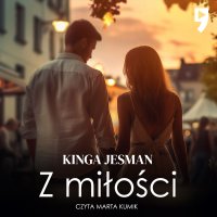 Z miłości - Kinga Jesman - audiobook