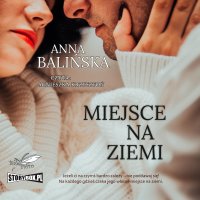 Miejsce na ziemi - Anna Balińska - audiobook