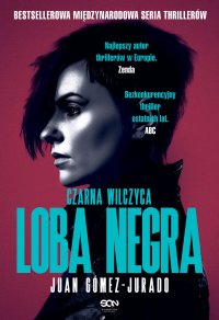 Loba Negra. Czarna Wilczyca - Juan Gomez-Jurado - ebook