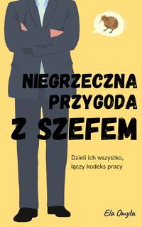 Niegrzeczna przygoda z szefem - Ela Omyła - ebook