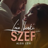 (nie)boski szef - Alexi Lexi - audiobook