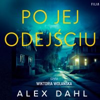 Po jej odejściu - Alex Dahl - audiobook