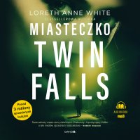 Miasteczko Twin Falls - Loreth Anne White - audiobook