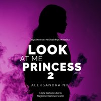Look at Me Princess 2 - Aleksandra Nil - audiobook