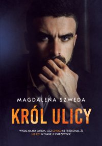 Król ulicy - Magdalena Szweda - ebook