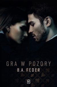 Gra w pozory - B. A. Feder - ebook
