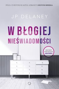 W błogiej nieświadomości - JP Delaney - ebook