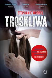 Troskliwa - Stephanie Wrobel - ebook