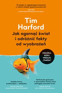 Jak ogarnąć świat i odróżnić fakty od wyobrażeń - Harford Tim - ebook