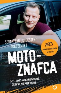 MotoznaFca, czyli jaki samochód wybrać, żeby się nie przejechać - Sebastian „Kickster” Kraszewski - ebook