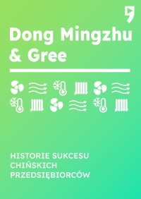 Dong Mingzhu & Gree. Biznesowa i życiowa biografia - Guo Hongwen - ebook