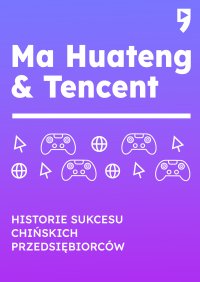 Ma Huateng i Tencent. Biznesowa i życiowa biografia - Leng Hu - ebook