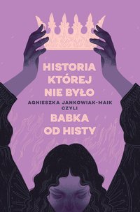 Historia, której nie było - Agnieszka Jankowiak-Maik - ebook