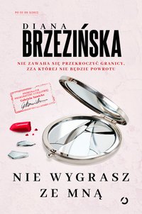 Nie wygrasz ze mną - Diana Brzezińska - ebook