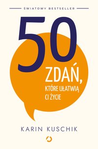 50 zdań, które ułatwią ci życie - Karin Kuschik - ebook