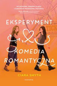 Eksperyment "komedia romantyczna" - Ciara Smyth - ebook