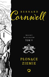Płonące ziemie - Bernard Cornwell - ebook