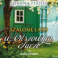 Szalone lato w Olszowym Jarze - Joanna Tekieli - audiobook
