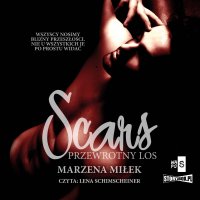 Scars. Przewrotny los - Marzena Miłek - audiobook