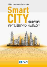 Smart City - Sabina Baraniewicz-Kotasińska - ebook