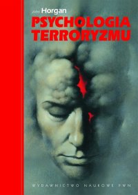 Psychologia terroryzmu - John Horgan - ebook