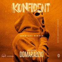 Konfident - Krzysztof Domaradzki - audiobook