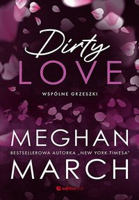 Dirty love. Wspólne grzeszki. Tom 2 - Meghan March - ebook
