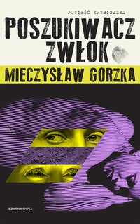 Poszukiwacz Zwłok - Mieczysław Gorzka - ebook