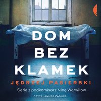 Dom bez klamek - Jędrzej Pasierski - audiobook