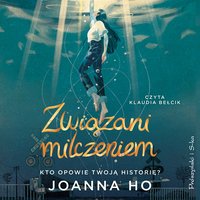 Związani milczeniem - Joanna Ho - audiobook