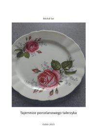Tajemnice porcelanowego talerzyka - Michał Jan Sar - ebook