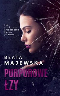 Purpurowe łzy - Beata Majewska - ebook