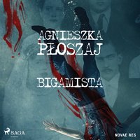 Bigamista - Agnieszka Płoszaj - audiobook