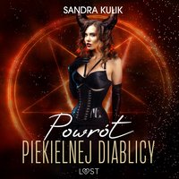 Ogień uczuć 3. Powrót Piekielnej Diablicy - seria erotyczna - Sandra Kulik - audiobook